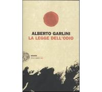 La legge dell'odio - Garlini Alberto