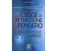 La legge di attrazione del pensiero. Con Il segreto del successo e Influenza mentale in pratica. Ediz. speciale. Con Contenuto digitale per download