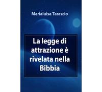 La legge di attrazione è rivelata nella Bibbia