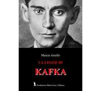 La legge di Kafka - [Fondazione Mario Luzi]