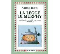 La legge di Murphy e altri motivi per cui le cose vanno a rovescio!