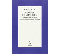 La legge e il volto di Dio. La rivelazione sul Sinai nella letteratura ebraica e cristiana