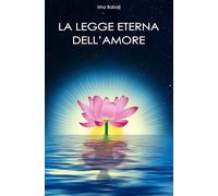 Libri Babaji Isha - La Legge Eterna Dell'Amore