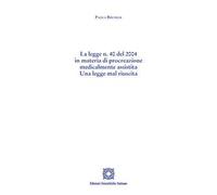 La legge n. 40 del 2004 in materia di procreazione medicalmente assistita. Una legge mal riuscita