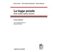 La legge penale. Fonti, tempo, spazio, persone
