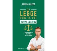 La legge per tutti. Il libro di diritto che parla la tua lingua. Nuova ediz.