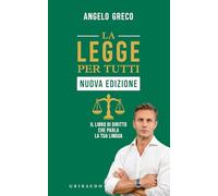 La legge per tutti. Il libro di diritto che parla la tua lingua. Nuova ediz.