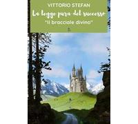 La legge pura del successo. Il bracciale divivo