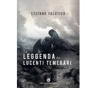 La leggenda dei lucenti temerari