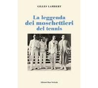 La leggenda dei moschettieri del tennis
