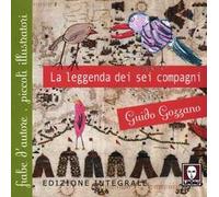 La leggenda dei sei compagni. Ediz. integrale