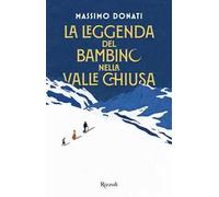 La leggenda del bambino nella valle chiusa