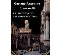 La leggenda del cavallo senza testa