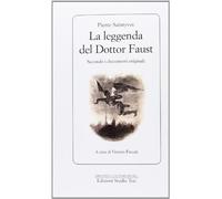 La leggenda del dottor Faust. Secondo i documenti originali