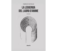 La leggenda del ladro d'anime [Paperback] [May 09, 2025] Voltolini, Fabrizio