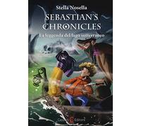 La leggenda del lago sotterraneo. Sebastian's chronicles