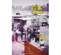 La leggenda del ragazzo di pietra. La rivolta dei Rom ad Auschwitz