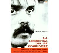 La leggenda del re corridore: Vita breve di Steve Prefontaine