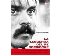 La leggenda del re corridore. Vita breve di Steve Prefontaine, il campione che non abbassava mai la testa