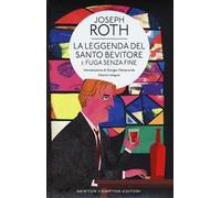 La leggenda del santo bevitore-Fuga senza fine. Ediz. integrale