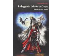 La leggenda del Sole di Gaiya. Il principe dell'abisso