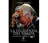 La leggenda del Vampa. La storia del mostro di Firenze?