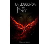 La leggenda della Fenice