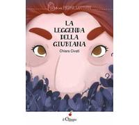 La leggenda della Giubiana. Ediz. illustrata