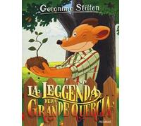 La leggenda della Grande Quercia. Ediz. illustrata. Con gadget