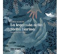 La leggenda della stella marina - [Torri del Vento edizioni]