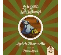 La leggenda della tartaruga. Ediz. illustrata