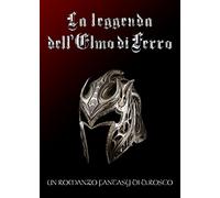 La leggenda dell'elmo di ferro