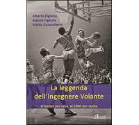 La leggenda dell'ingegnere volante. Al basket per caso, al CONI per scelta