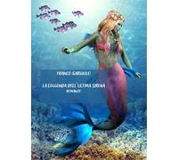 La leggenda dell'ultima sirena