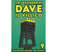La Leggenda Di Dave Il Villico 9: Un'avventura Minecraft non ufficiale