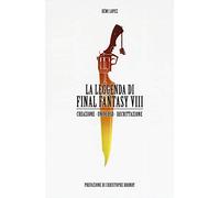 La leggenda di Final Fantasy VIII. Creazione, universo, descrizione