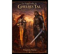 La leggenda di Ghelbes Tal: Il destino di un re