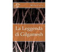 La Leggenda di Gilgamesh