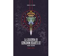 Libri Georges Jay Grouard - La Leggenda Di Kingdom Hearts III #01 - Creazione
