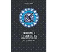 La leggenda di Kingdom hearts. Vol. 2: Universo e Decrittazione.