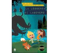 La leggenda di Lagonero. Amelia e zio gatto