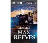 La leggenda di Max Reeves: Max Reeves #1