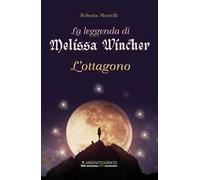 La leggenda di Melissa Wincher. L'ottagono