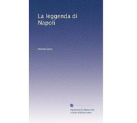 LA LEGGENDA DI NAPOLI.
