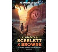 La leggenda di Scarlett e Browne. Vivi secondo le regole o da fuorilegge muori
