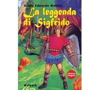 La leggenda di Sigfrido: Edizione integrale