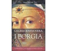 La leggenda nera. I Borgia