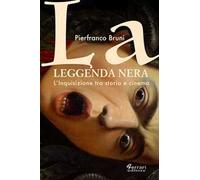 La leggenda nera. L'inquisizione tra storia e cinema