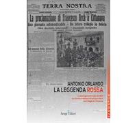 La leggenda rossa. La battaglia elettorale del 1913 tra Giovanni Alessio e Francesco Arcà nel Collegio di Cittanova