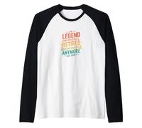 La Leggenda Si è ritirata Non è più Il Mio Problema Maglia con Maniche Raglan